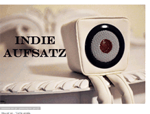 Tablet Screenshot of indie-aufsatz.blogspot.com