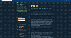 Desktop Screenshot of cacadordepedofilos.blogspot.com