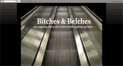 Desktop Screenshot of bitchesnbelches.blogspot.com