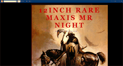 Desktop Screenshot of 12inchraremaxis-mrnight.blogspot.com