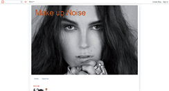 Desktop Screenshot of makeupnoise.blogspot.com