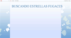 Desktop Screenshot of buscando-estrellasfugaces.blogspot.com