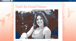 Desktop Screenshot of feelssogoodfitness.blogspot.com