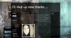 Desktop Screenshot of illshutupnowthanks.blogspot.com