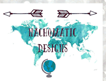 Tablet Screenshot of nachomaticdesigns.blogspot.com