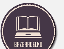 Tablet Screenshot of bazgradelko.blogspot.com