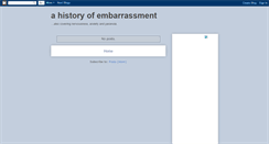 Desktop Screenshot of ahistoryofembarrassment.blogspot.com