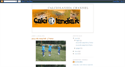 Desktop Screenshot of calciolandiachannel.blogspot.com