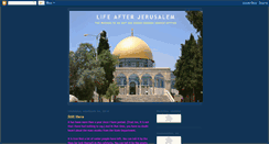 Desktop Screenshot of lifeafterjerusalem.blogspot.com