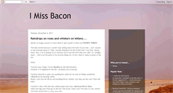 Desktop Screenshot of imissbacon.blogspot.com