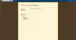 Desktop Screenshot of howcanigetpregnant.blogspot.com