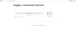 Desktop Screenshot of maggies--moonstruck-memoirs.blogspot.com