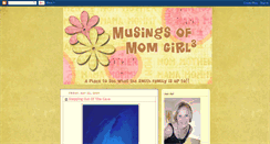 Desktop Screenshot of musingsofmomgirl.blogspot.com