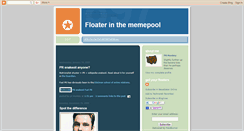Desktop Screenshot of floaterinthememepool.blogspot.com