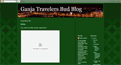 Desktop Screenshot of ganjatraveler.blogspot.com