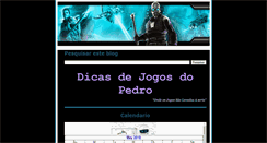 Desktop Screenshot of dicasdejogosdopedro.blogspot.com