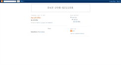 Desktop Screenshot of day-job-killer-78765.blogspot.com