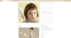 Desktop Screenshot of childthings.blogspot.com