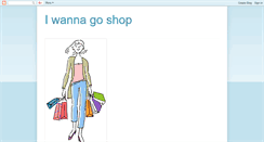 Desktop Screenshot of iwannagoshop.blogspot.com