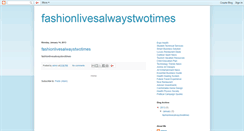 Desktop Screenshot of fashionlivesalwaystwotimes.blogspot.com