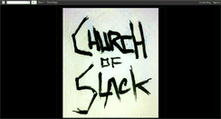 Desktop Screenshot of churchofslack.blogspot.com