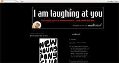 Desktop Screenshot of iamlaughingatyou.blogspot.com