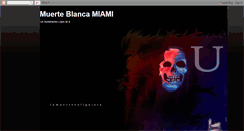 Desktop Screenshot of muerteblancamiami.blogspot.com