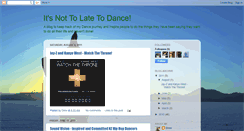 Desktop Screenshot of itsnottolatetodance.blogspot.com
