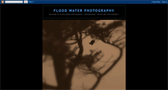 Desktop Screenshot of floodwaterphotography.blogspot.com