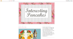 Desktop Screenshot of interestingpancakes.blogspot.com