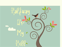 Tablet Screenshot of halfwayupmyhill.blogspot.com