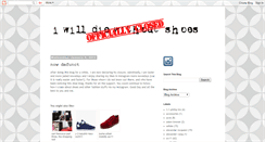 Desktop Screenshot of iwilldiewithoutshoes.blogspot.com