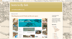 Desktop Screenshot of borntoflyfish.blogspot.com