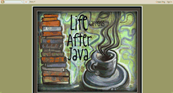 Desktop Screenshot of lifehappensafterjava.blogspot.com