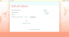 Desktop Screenshot of kill-all-idiots.blogspot.com