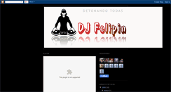 Desktop Screenshot of djfelipindetonandotodas.blogspot.com