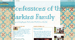 Desktop Screenshot of confessionsoftheharkinsfamily.blogspot.com