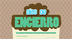 Desktop Screenshot of diasdeencierro.blogspot.com