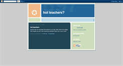 Desktop Screenshot of hotteachers.blogspot.com