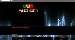 Desktop Screenshot of dubfactorymexico.blogspot.com