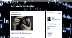 Desktop Screenshot of justsomegibberish.blogspot.com