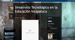 Desktop Screenshot of desarrollotecnologicoixtapaluca2010.blogspot.com