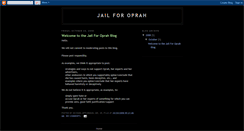 Desktop Screenshot of jailforoprah.blogspot.com