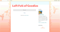 Desktop Screenshot of loftfullofgoodies.blogspot.com