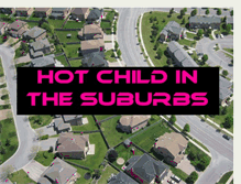 Tablet Screenshot of hotchildinthesuburbs.blogspot.com