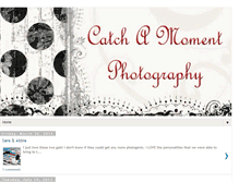 Tablet Screenshot of catchamomentphotography.blogspot.com