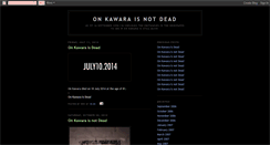 Desktop Screenshot of onkawaraisnotdead.blogspot.com