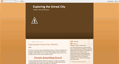 Desktop Screenshot of exploringtheunrealcity.blogspot.com