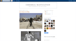 Desktop Screenshot of cerebralmastication.blogspot.com
