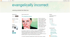 Desktop Screenshot of evangelicallyincorrect.blogspot.com